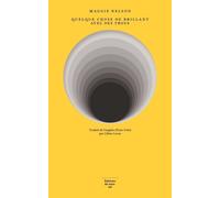 Quelque chose de brillant avec des trous - Maggie Nelson - Du Sous-Sol - broché - Poésie