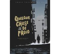 Quelque Chose de Froid - Edition Noir & Blanc