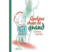 Quelque chose de grand
