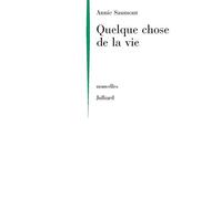 Quelque chose de la vie