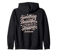 Quelque Chose de Magnifique Va Se Produire Sweat à Capuche