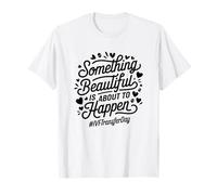 Quelque Chose de Magnifique Va Se Produire T-Shirt