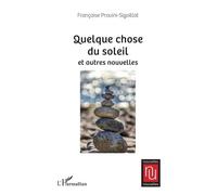 Quelque chose du soleil et autres nouvelles