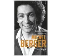 Quelque chose en nous de Michel Berger - Yves Bigot - Points - Poche - Biographie