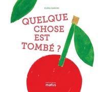 Quelque chose est tombé ? - Elena Baboni - Motus - cartonné - Album jeunesse