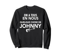 Quelque Chose Johnny Guitare Rock Hommage Idole Française Sweatshirt