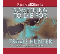 Quelque Chose pour Mourir : Un Roman [Import]