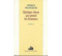 Quelque chose qui prend les hommes