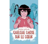 Quelque chose sur le coeur - Un roman inattendu et essentiel sur le harcèlement scolaire, pour les 8-11 ans
