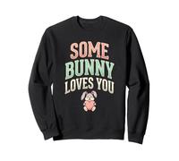 Quelque Lapin Aime toi Pâques câlin Saint-Valentin Amour Citation Printemps Sweatshirt