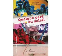 Philippe Napoletano – Quelque part au soleil – Roman – broché