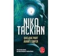 Quelque part avant l'enfer - Niko Tackian - Lgf - Poche - Roman