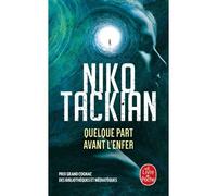 Quelque part avant l'enfer - Niko Tackian - Lgf - Poche - Roman