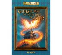 Quelque part de l'autre côté de la mer (broché) T.J. Klune (Auteur), Benoît Domis (Traduction)
