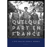 Quelque part en France - L'été 1944
