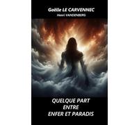 QUELQUE PART ENTRE ENFER ET PARADIS