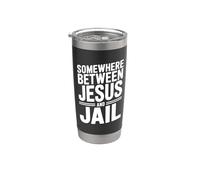 Quelque part entre Jésus et la prison Citation drôle Gobelet isotherme en acier inoxydable double paroi