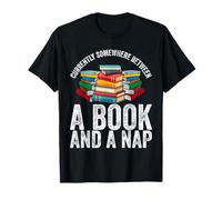 Quelque Part Entre Un Livre et Une Sieste - Lecture Confortable T-Shirt