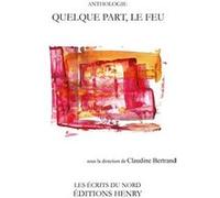 Quelque part, le feu Anthologie direction (Auteur)