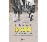 Quelque part, le soleil brille encore, Témoignage d'une enfance dans le camp de Terezin