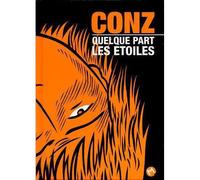 Quelque part les étoiles - Conz - Meme Pas Mal - cartonné - Bande dessinée