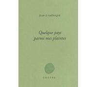 Quelque pays parmi mes plaintes
