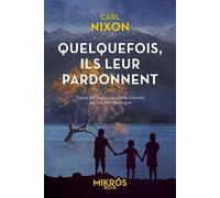 Quelquefois, ils leur pardonnent - Carl Nixon - L'aube Eds De - Poche - Roman