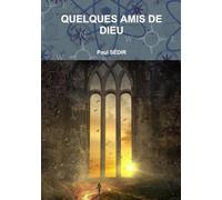 QUELQUES AMIS DE DIEU