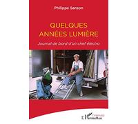 Quelques années lumière: Journal de bord d'un chef électro