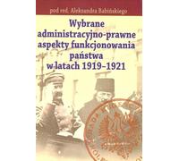 Quelques aspects administratifs et juridiques du fonctionnement de l'État de 1919 à 1921