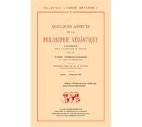 Quelques aspects de la philosophie védantique. Causeries par le Swâmi Siddhéswarânanda Causeries faites à l'Université de Toulouse, février-juin 1942 - Siddheswarananda - Claire Maisonneuve Librairie 