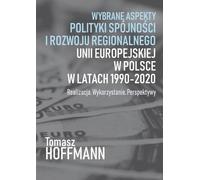 Quelques aspects de la politique de cohésion et de développement régional de l'Union européenne en Pologne
