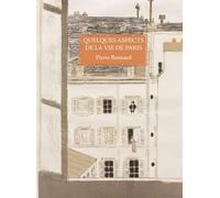 Quelques aspects de la vie de Paris