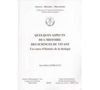 Quelques Aspects De L'histoire Des Sciences Du Vivant - Un Cours D'histoire De La Biologie