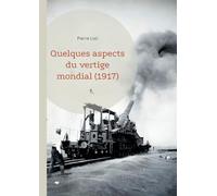 Quelques Aspects Du Vertige Mondial (1917)