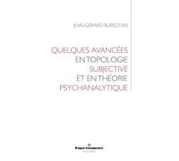 Quelques avancées en topologie subjective et en théorie psychanalytique