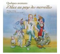 Quelques aventures d'Alice au pays des merveilles