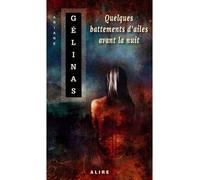 Quelques battements d'ailes avant la nuit (poche) - Ariane Gélinas - Alire - broché - Roman