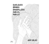 Quelques bribes éparpillées par-ci, par-là