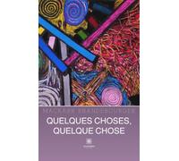 Quelques choses, quelque chose