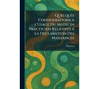 Quelques considerations a l'usage du medecin practicien relatives a la declaration des Naissances