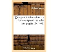 Quelques considérations sur la fièvre typhoïde dans les campagnes - Philippe Marin - Hachette Bnf - broché - Livre