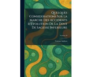 Quelques Considerations sur la Marche des Accidents d'Evolution De La Dent De Sagesse Inferieure