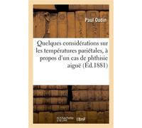 Quelques considérations sur les températures pariétales, à propos d'un cas de phthisie aiguë - Paul Oudin - Hachette Bnf - broché - Livre
