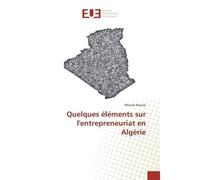 Quelques éléments sur l'entrepreneuriat en Algérie - Miloud Aroussi - Universitaires Europeennes - broché - Livre