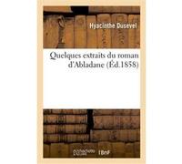 Quelques extraits du roman d'Abladane Hyacinthe Dusevel (Auteur)