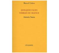 Quelques Faces Visibles Du Silence : Antonio Saura