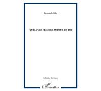 Quelques Femmes Autour De Toi - Roman