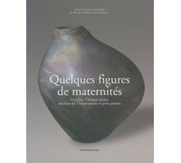 Quelques Figures De Maternités - Fétiches, Déesses-Mères, Mystère De L'incarnation Et Pots Pansus