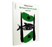 Quelques fins du monde - Philippe Claudel - Aencrages & Co - broché - Poésie